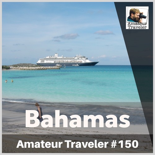 Travel to the Bahamas – Episode 150