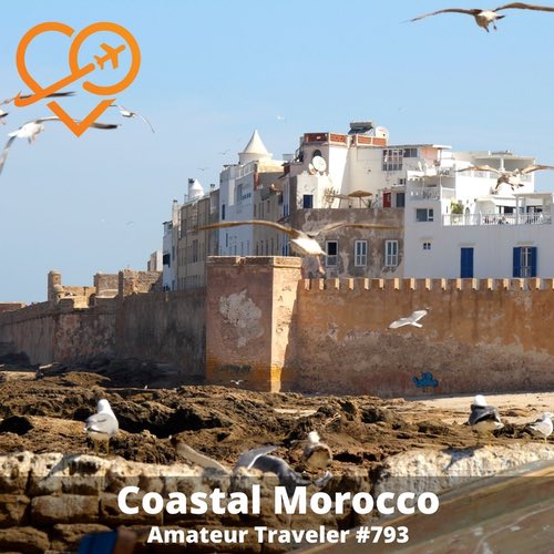 Travel to the Coast of Morocco – Episode 793